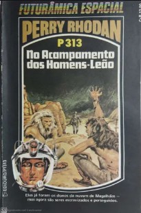 P 313 – No Acampamento dos Homens Leão – William Voltz