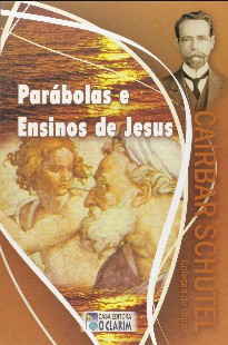 Parábolas e Ensinos de Jesus (Cairbar Schutel)
