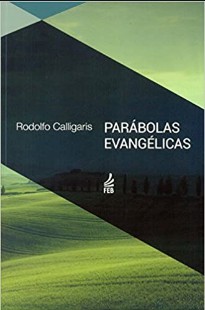 Parábolas Evangélicas (Rodolfo Calligaris)
