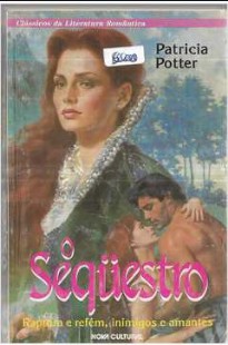 Patricia Potter – O SEQUESTRO