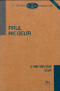 Paul Ricoeur - A METAFORA VIVA