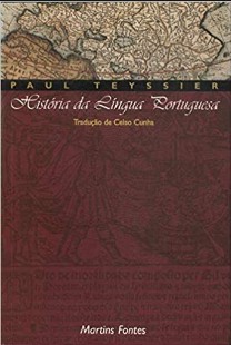 Paul Teyssier - HISTORIA DA LINGUA PORTUGUESA