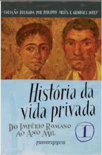 Paul Veyne - HISTORIA DA VIDA PRIVADA 1 - DO IMPERIO ROMANO AO ANO MIL