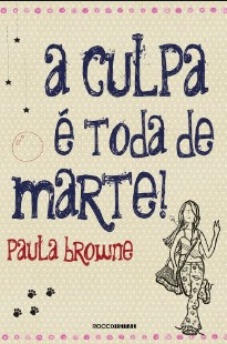 Paula Browne – A Culpa É Toda de Marte!