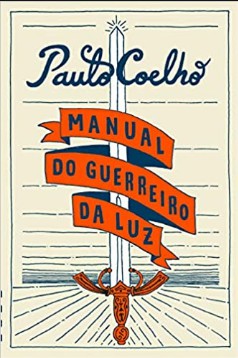 Paulo Coelho - O Manual do Guerreiro da Luz