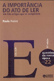 Paulo Freire - A Importancia do Ato de Ler