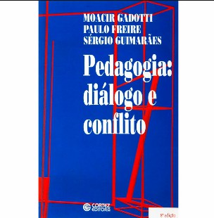 Paulo Freire – PEDAGOGIA, DIALOGO E CONFLITO