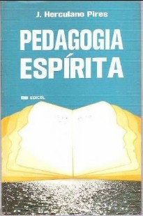 Pedagogia Espírita (J. Herculano Pires)