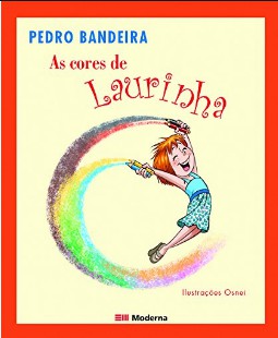 Pedro Bandeira – AS CORES DE LAURINHA