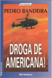 Pedro Bandeira - DROGA DE AMERICANA