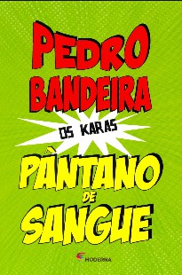 Pedro Bandeira – PANTANO DE SANGUE