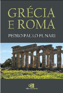 Pedro Paulo Funari - GRECIA E ROMA
