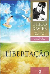 Andre Luiz - Serie Chico Xavier - LIBERTAÇAO epub