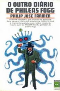 Philip Jose Farmer - O OUTRO DIARIO DE PHILEAS FOGG
