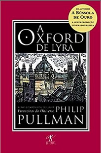 Philip Pullman - A OXFORD DE LYRA