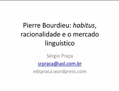 Pierre Bourdieu – O MERCADO LINGUISTICO