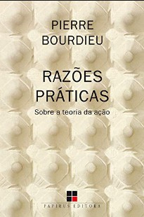Pierre Bourdieu – RAZOES PRATICAS