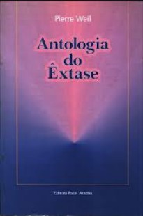 Pierre Weil - ANTOLOGIA DO EXTASE