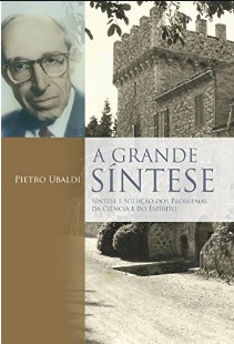 Pietro Ubaldi – A GRANDE SINTESE