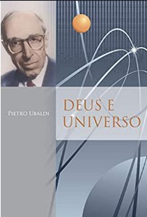 Pietro Ubaldi – DEUS E UNIVERSO