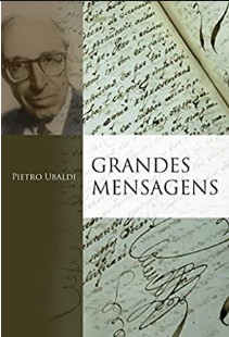 Pietro Ubaldi - GRANDES MENSAGENS