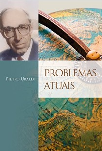 Pietro Ubaldi - PROBLEMAS ATUAIS