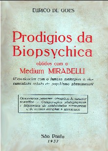 Prodígios da Biopsychica Obtidos Com o Médium Mirabelli (Eurico de Goes)