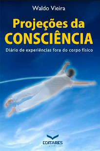 Projeções da Consciência (Waldo Vieira)