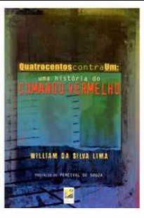 Quatrocentos Contra Um - William da Silva Lima