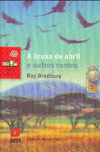Ray Bradbury - A Bruxa de Abril