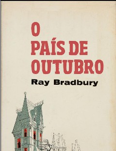 Ray Bradbury - o pais de outubro+