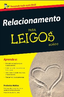 Relacionamento Para Leigos - Frederico Mattos