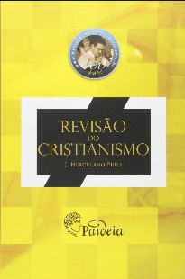 Revisão do Cristianismo (J. Herculano Pires)