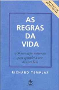 Richard Templar – As Regras Da Vida