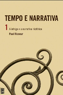 RICOEUR, P. Tempo e Narrativa, tomo I (1)
