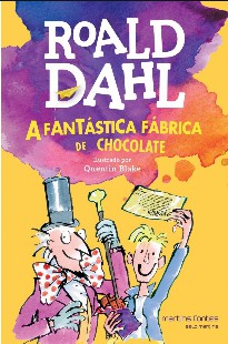 Roald Dahl - A Fantastica Fabrica de Chocolate
