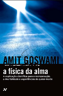 A Fisica da Alma – Amit Goswami pdf