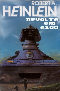 Robert A. Heinlein - Revolta em 2100