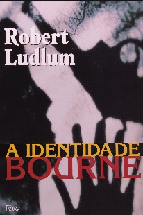 Robert Ludlum - A Identidade Bourne
