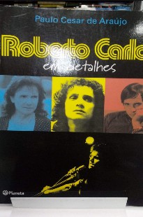 Roberto Carlos em Detalhes – Paulo Cesar de Araujo