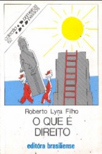 Roberto Lyra Filho - O QUE E DIREITO