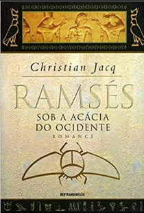 Romance Egípcio – Christian Jacq – Ramses 5 – Sob a Acácia do Ocidente