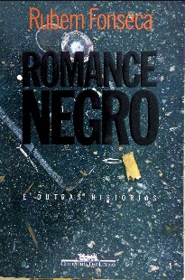 Romance Negro - Rubem Fonseca