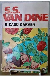 S. S. Van Dine - O CASO GARDEN