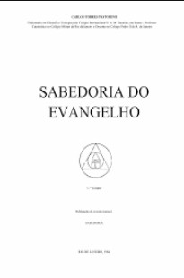 Sabedoria do Evangelho - Primeiro Volume (C. Torres Pastorino)