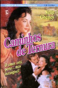 Sally Cheney - CAMINHOS DE TERNURA