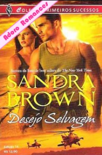 Sandra Brown - DESEJO SELVAGEM