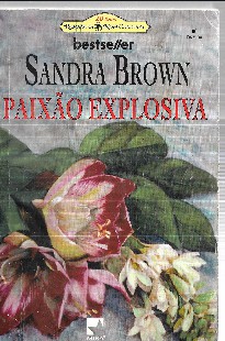 Sandra Brown – PAIXAO EXPLOSIVA