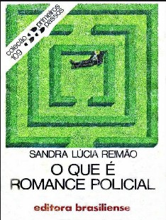 Sandra Lucia Reimao - O QUE E ROMANCE POLICIAL