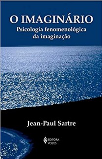 SARTRE, J P. O Imaginário